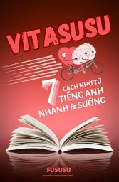 Icon image Vitasusu: 7 Cách Nhớ Từ Tiếng Anh Nhanh Và Sướng
