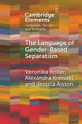 Icon image The Language of Gender-Based Separatism: A Comparative Analysis