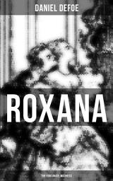 Icon image Roxana: The Fortunate Mistress: From wealth to prostitution to freedom