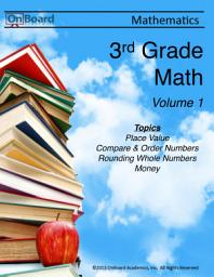 Icon image 3rd Grade Math Volume 1: Place Value, Rounding and Money