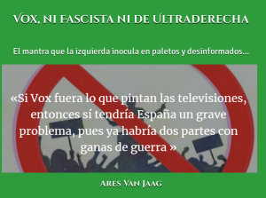 Icon image Vox, ni Fascista ni de Ultraderecha: El mantra que la izquierda inocula en paletos y desinformados...