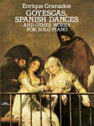 Icon image Goyescas, Spanish Dances and Other Works for Solo Piano