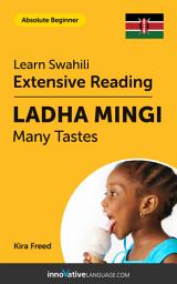 Icon image Swahili Extensive Reading: MANY TASTES: Level 2