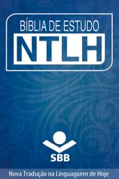 Icon image Bíblia de Estudo NTLH: Nova Tradução na Linguagem de Hoje