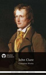 Icon image Delphi Complete Works of John Clare (Illustrated)