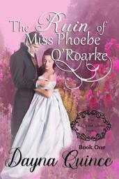 Icon image The Ruin of Miss Phoebe O'Roarke: (Star Frost Lovers Book 1)