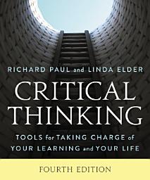 Icon image Critical Thinking: Tools for Taking Charge of Your Learning and Your Life, Edition 4