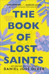 Icon image The Book of Lost Saints: A Cuban American Family Saga of Love, Betrayal, and Revolution