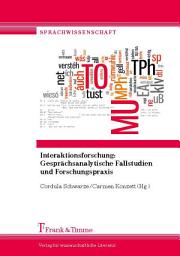 Icon image Interaktionsforschung: Gesprächsanalytische Fallstudien und Forschungspraxis