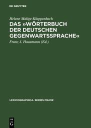 Icon image Das »Wörterbuch der deutschen Gegenwartssprache«: Bericht, Dokumentation und Diskussion