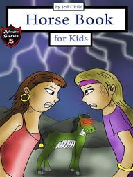 Icon image Horse Book for Kids: Story about Two Girls and a Zombie Horse (Adventure Stories for Kids)