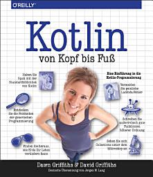 Icon image Kotlin von Kopf bis Fuß: Eine Einführung in die Kotlin-Programmierung