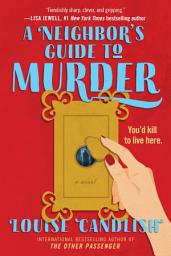 Icon image A Neighbor's Guide to Murder: A Novel