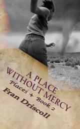 Icon image A Place Without Mercy: A Christian Romantic Suspense Novel