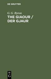 Icon image The Giaour / Der Gjaur: Edition 11