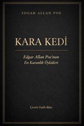 Icon image Kara Kedi: Edgar Allan Poe: Korku ve Deliliğin En Çarpıcı Hikâyeleri