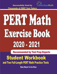 Icon image PERT Math Exercise Book 2020-2021: Student Workbook and Two Full-Length PERT Math Practice Tests