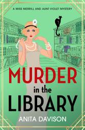 Icon image Murder in the Library: A completely addictive historical cozy mystery series