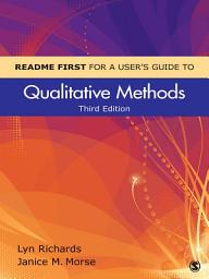 Icon image README FIRST for a User′s Guide to Qualitative Methods: Edition 3