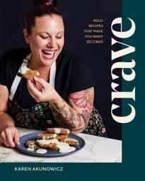 Icon image Crave: Bold Recipes That Make You Want Seconds