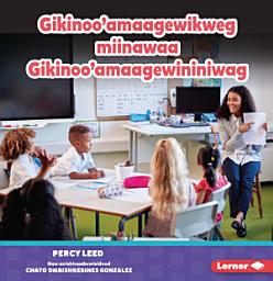 Icon image Gikinoo'amaagewikweg miinawaa Gikinoo'amaagewininiwag (Teachers)