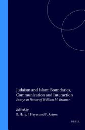 Icon image Judaism and Islam: Boundaries, Communication and Interaction: Essays in Honor of William M. Brinner