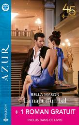 Icon image L'amant d'un bal + 1 roman gratuit