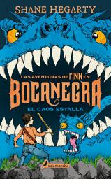 Icon image El caos estalla (Las aventuras de Finn en Bocanegra 3)