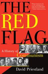 Icon image The Red Flag: A History of Communism