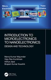 Icon image Introduction to Microelectronics to Nanoelectronics: Design and Technology