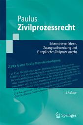 Icon image Zivilprozessrecht: Erkenntnisverfahren, Zwangsvollstreckung und Europäisches Zivilprozessrecht, Ausgabe 5