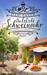 Icon image Das letzte Schweineohr | Ein cosy Hansel & Pretzel Sommer-Krimi