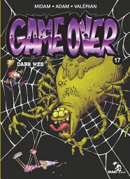 Icon image Game Over - Tome 17: Dark Web