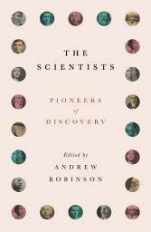 Icon image The Scientists: An Epic of Discovery