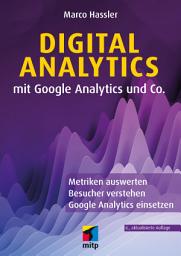 Icon image Digital Analytics mit Google Analytics 4 & Co.: Metriken auswerten, Besucher verstehen, Google Analytics einsetzen