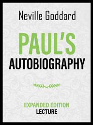 Icon image Paul's Autobiography - Expanded Edition Lecture