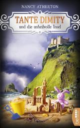 Icon image Tante Dimity und die unheilvolle Insel: Cosy Crime