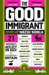 Icon image The Good Immigrant: 21 writers reflect on race in contemporary Britain
