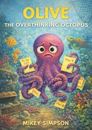 Icon image Olive the Overthinking Octopus
