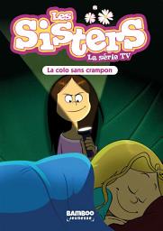 Icon image Les Sisters - La Série TV - Poche - tome 61: La colo sans crampon