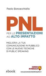Icon image PNL per le presentazioni ad alto impatto: Migliora la tua comunicazione in pubblico con le nuove tecniche di public speaking