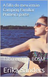 Icon image A filla do meu irmán: Camping Familiar. Primeira parte