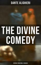 Icon image The Divine Comedy: Inferno, Purgatorio & Paradiso