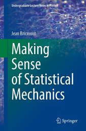 Icon image Making Sense of Statistical Mechanics