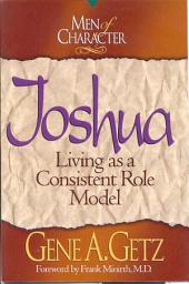 Icon image Men of Character: Joshua: Living as a Consistent Role Model