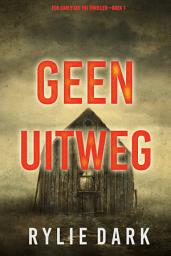 Icon image Geen Uitweg (Een Carly See FBI Thriller—Boek 1)