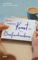 Icon image Die fast vergessene Kunst des Briefeschreibens