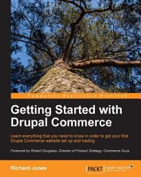 Icon image Getting Started with Drupal Commerce: Learn everything you need to know in order to get your first Drupal Commerce website set up and trading