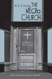 Icon image The Negro Church: With an Introduction by Alton B. Pollard III