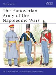 Icon image The Hanoverian Army of the Napoleonic Wars
